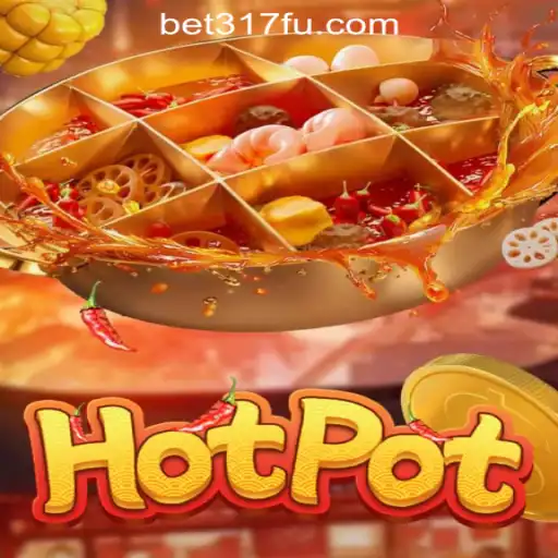 Exploring the Exciting World of Hotpot in Bet317 Oficial Slots Brasil